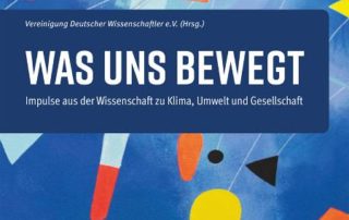 Was uns bewegt Impulse aus der Wissenschaft zu Klima Umwelt und Gesellschaft Cover
